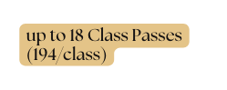 up to 18 Class Passes 194 class
